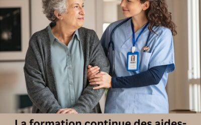 La formation continue des aides-soignantes : Un levier pour la qualité des soins