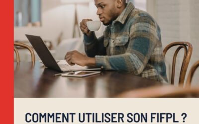 Comment utiliser son FIFPL : Guide complet pour les travailleurs indépendants