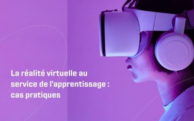 La réalité virtuelle au service de l’apprentissage : cas pratiques