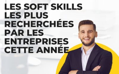 Les soft skills les plus recherchées par les entreprises cette année